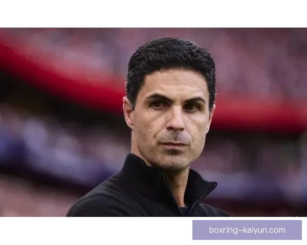 阿尔特塔战术趋势引发关注，球队表现稳健，逐渐形成独特风格。