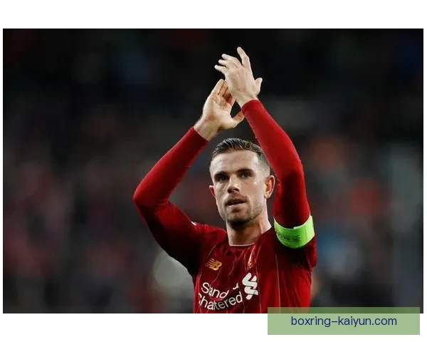 亨德森中场价值持续提升，近期状态备受关注